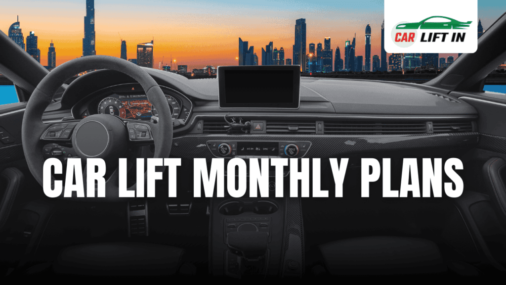 How Car Lift Monthly Plans Working in Dubai?