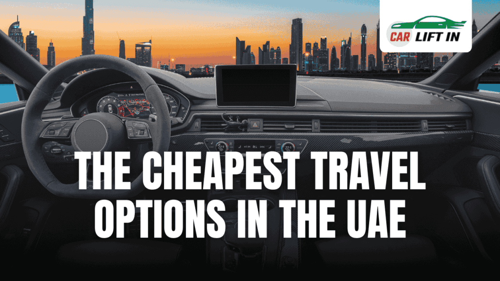 The Cheapest Travel Options in the UAE - Cheap Travel Solution