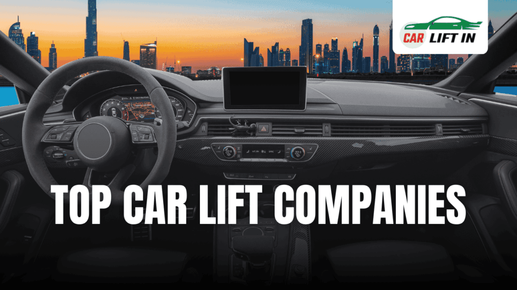 Top 10 Car Lift Companies in Dubai for Safe and Affordable Rides